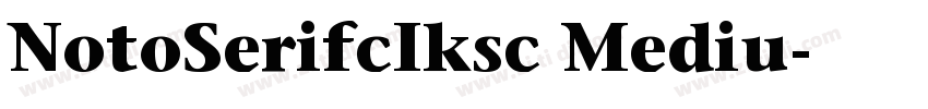 NotoSerifcIksc Mediu字体转换